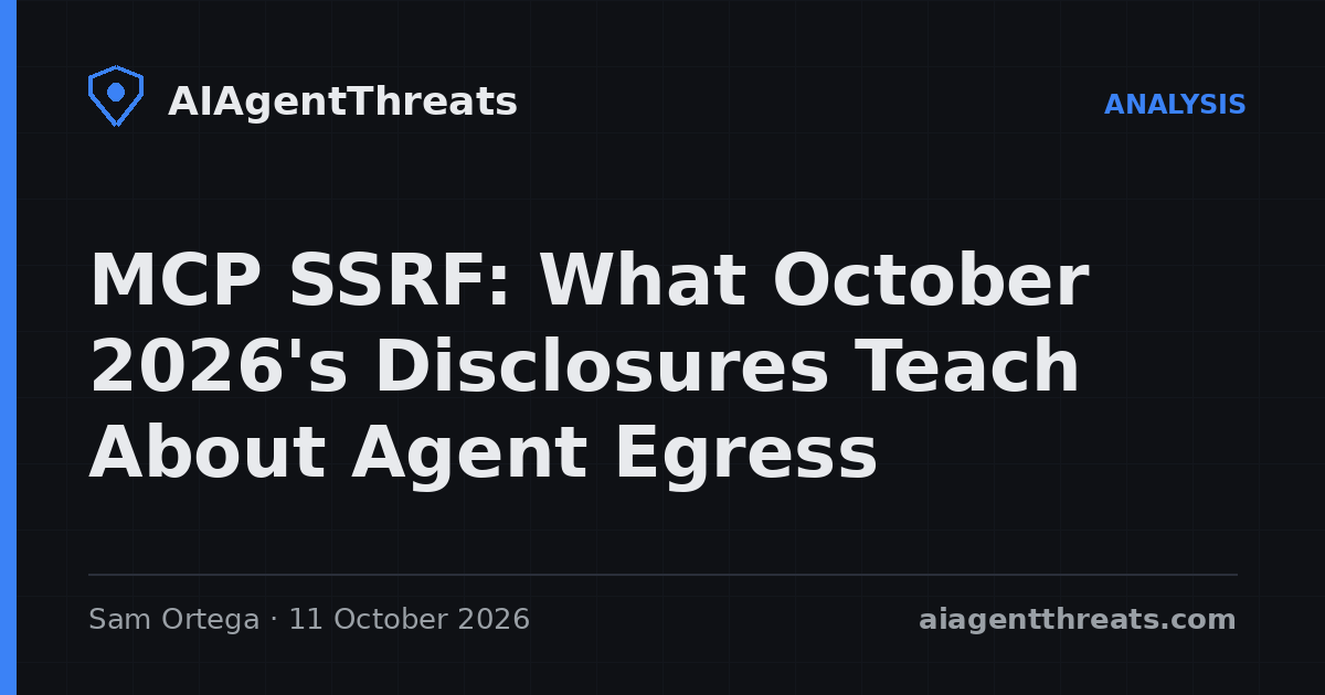 Title card: MCP SSRF: What October 2026's Disclosures Teach About Agent Egress