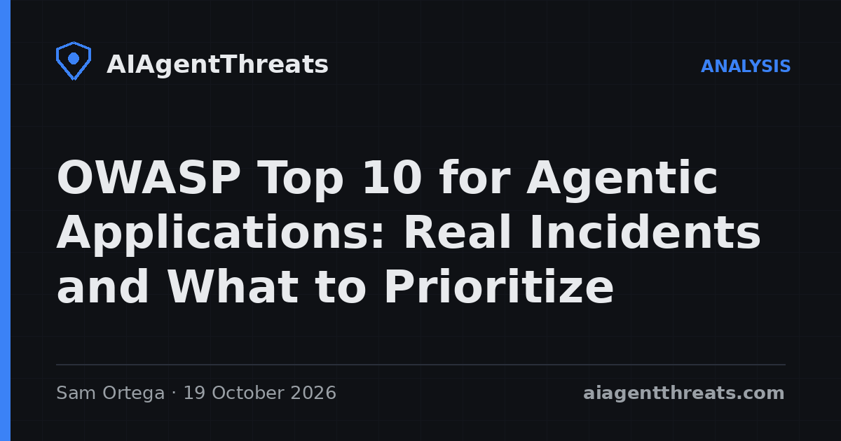Title card: OWASP Top 10 for Agentic Applications: Real Incidents and What to Prioritize